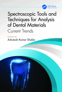 Spectroscopic Tools and Techniques for Analysis of Dental Materials