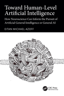 Toward Human-Level Artificial Intelligence: How Neuroscience Can Inform the Pursuit of Artificial General Intelligence Or General Ai