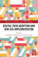 Digital Twin Adoption and Bim-Gis Implementation
