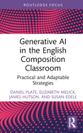 Generative Ai in the English Composition Classroom