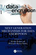 Next Generation Mechanisms for Data Encryption