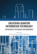 Unlocking Quantum Information Technology: Opportunities for Business and Management