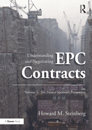 Understanding and Negotiating Epc Contracts, Volume 1