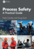 Process Safety a Practical Guide