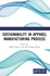 Sustainability in Apparel Manufacturing Process