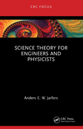 Science Theory for Engineers and Physicists