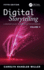 Digital Storytelling: A Creator's Guide to Interactive Entertainment, Volume II