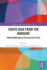 South Asia from the Margins: Transformations in the Political Space