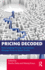 Pricing Decoded: How Leading Pricing Practitioners Manage Price to Boost Profits