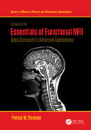 Essentials of Functional Mri Basic Concepts to Advanced Applications 2ed (Hb 2025)