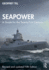 Seapower: a Guide for the Twenty-First Century