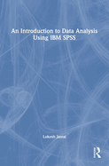 An Introduction to Data Analysis Using Ibm Spss