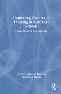 Cultivating Cultures of Thinking in Australian Schools