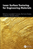 Laser Surface Texturing for Engineering Materials