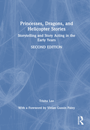 Princesses, Dragons, and Helicopter Stories