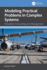 Modeling Practical Problems in Complex Systems: Simulation, Forecasting, and Management