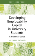 Developing Employability Capital in University Students: A Practical Guide