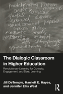 The Dialogic Classroom in Higher Education
