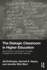 The Dialogic Classroom in Higher Education