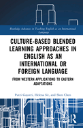 Culture-Based Blended Learning Approaches in English as an International Or Foreign Language