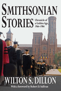 Smithsonian Stories: Chronicle of a Golden Age, 1964-1984