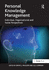 Personal Knowledge Management: Individual, Organizational and Social Perspectives