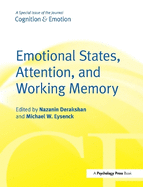 Emotional States, Attention, and Working Memory: A Special Issue of Cognition & Emotion