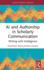Ai and Authorship in Scholarly Communication