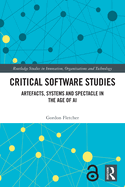 Critical Software Studies: Artefacts, Systems and Spectacle in the Age of AI