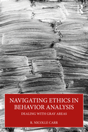Navigating�Ethics in Behavior Analysis