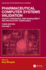 Pharmaceutical Computer Systems Validation: Volume 1 - Quality Assurance, Risk Management and Regulatory Compliance