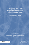 Designing the User Experience of Game Development Tools
