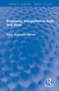 Economic Integration in East and West