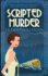 Scripted Murder (the Screenwriter and the Detective Book 1)