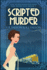 Scripted Murder: Large Print Edition