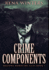 Crime Components: Premium Hardcover Edition