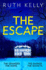 The Escape: the Sinister, Darkly Thrilling Richard & Judy Book Club Pick