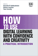 How to Use Digital Learning With Confidence and Creativity