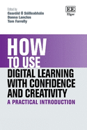 How to Use Digital Learning With Confidence and Creativity
