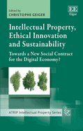 Intellectual Property, Ethical Innovation and Sustainability