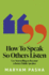 How to Speak So Others Will Listen