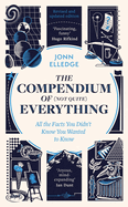 The Compendium of (Not Quite) Everything: By the Sunday Times #1 Bestselling Author