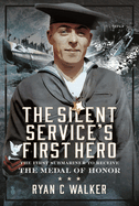 The Silent Service's First Hero
