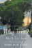 Why Trees? : How to Love Trees