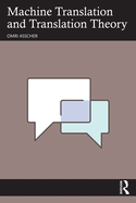 Machine Translation and Translation Theory