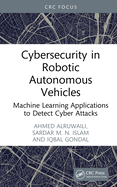 Cybersecurity in Robotic Autonomous Vehicles