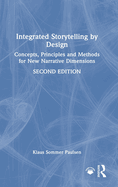 Integrated Storytelling by Design: Concepts, Principles and Methods for New Narrative Dimensions