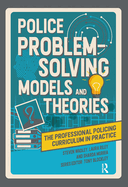 Police Problem Solving Models and Theories