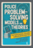 Police Problem Solving Models and Theories