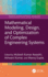 Mathematical Modeling, Design, and Optimization of Complex Engineering Systems
